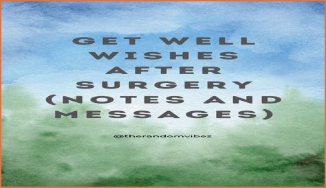 Hilarious Get Well Wishes To Make Post-Surgery Recovery A Laughing Matter